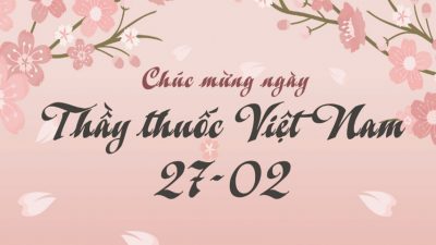 Lời chúc ngày Thầy thuốc Việt Nam 27-7 ấn tượng nhất