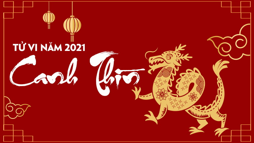 Canh Thìn 2021 : Tử Vi Canh Thìn Năm 2021 Nam Mạng Và Nữ Mạng